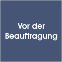Vor der Beauftragung
